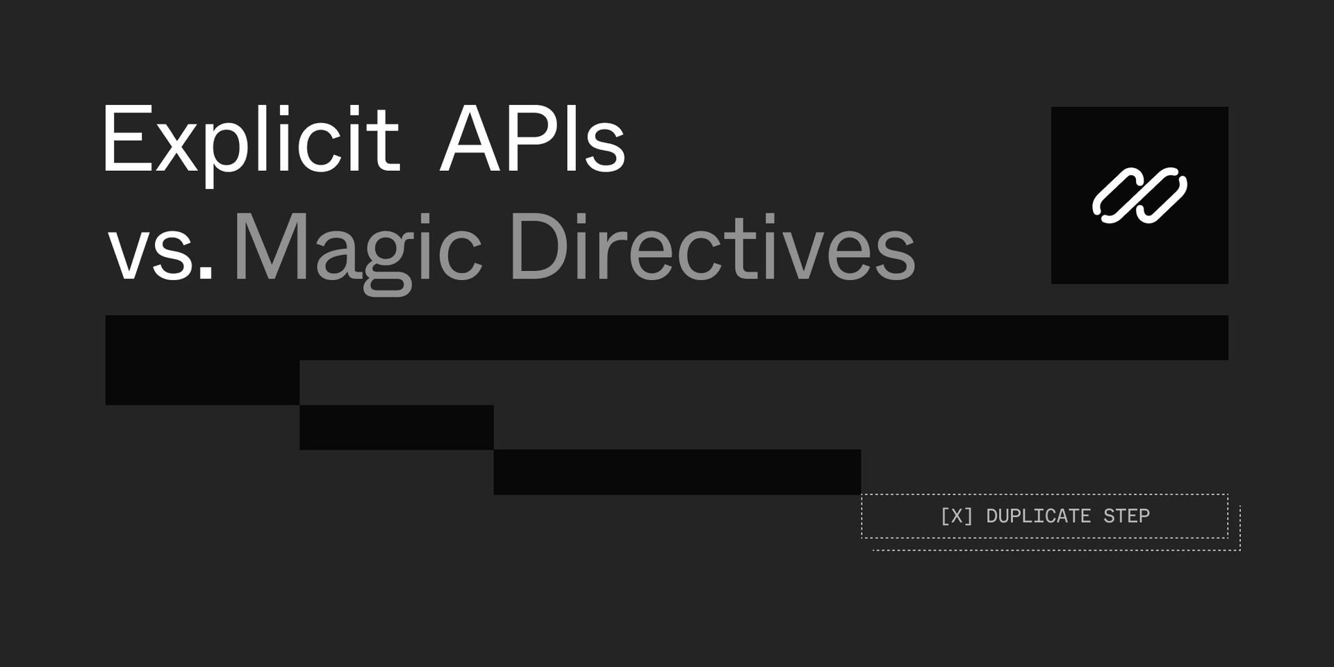Featured image for Explicit APIs vs Magic Directives blog post